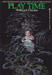 Play Time (Morgan Fields)