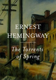 The Torrents of Spring (Ernest Hemingway)