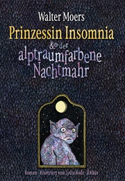 Prinzessin Insonnia & Der Alptraumfarbene Nachtmahr (Walter Moers)