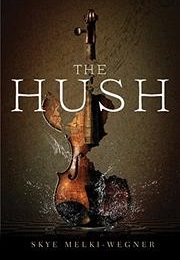 The Hush (Skye Melki-Wegner)