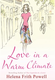 Love in a Warm Climate (Helena Frith Powell)