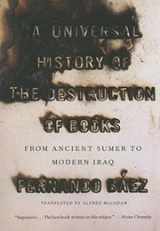 A Universal History of the Destruction of Books (Fernando Báez)