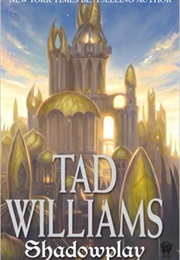 Shadowplay (Tad Williams)