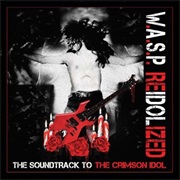 W.A.S.P. - Reidolized (The Soundtrack to the Crimson Idol)