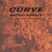 Curve- Doppelgänger