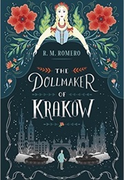 The Dollmaker of Krakow (R. M. Romero)