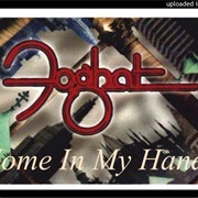 Foghat - Home in My Hand