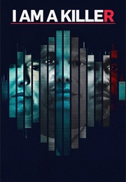 I Am a Killer (2018)