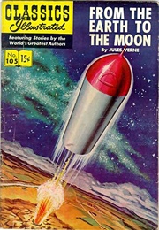 From the Earth to the Moon (Classics Illustrated)