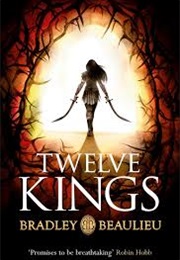 Twelve Kings (Bradley Beaulieu)