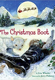 The Christmas Boot (Lisa Wheeler)