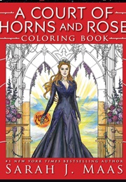 A Court of Thorns and Roses Coloring Book (Sarah J. Maas)