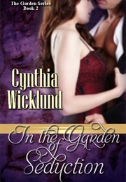 In the Garden of Seduction (Cynthia Wicklund)