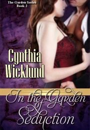 In the Garden of Seduction (Cynthia Wicklund)