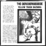 The Gerogerigegege - Yellow Trash Bazooka