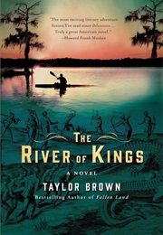 The River of Kings (Taylor Brown)