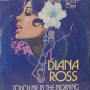 Touch Me in the Morning - Diana Ross