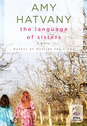 The Language of Sisters (Amy Hatvany)