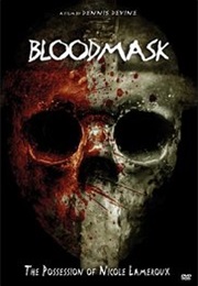 Blood Mask: The Possession of Nicole Lameroux (2007)