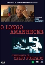 O Longo Amanhecer: Uma Biografia De Celso Furtado (2007)