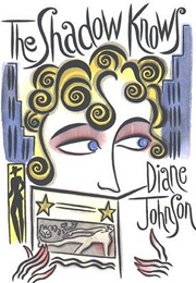 The Shadow Knows (Diane Johnson)