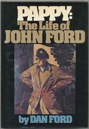 Pappy: The Life of John Ford (Ford)