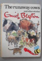The Runaway Cows (Enid Blyton)