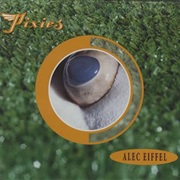 Alec Eiffel - Pixies