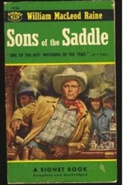 Sons of the Saddle (William MacLeod Raine)