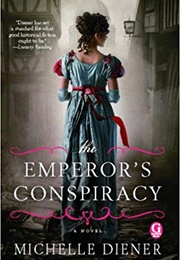 The Emperor&#39;s Conspiracy (Michelle Diener)