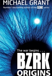 BZRK: Origins (#0.5) (Michael Grant)