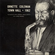 Ornette Coleman - Town Hall • 1962