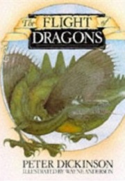 The Flight of Dragons (Peter Dickinson)