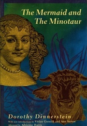 The Mermaid and the Minotaur: Sexual Arrangements and Human Malaise (Dorothy Dinnerstein)