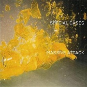 Special Cases - Massive Attack