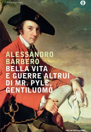 Bella Vita E Guerre Altrui Di Mr. Pyle, Gentiluomo (Alessandro Barbero)