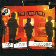 The Libertines - Up the Bracket