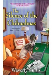 The Silence of the Chihuahuas (Waverly Curtis)