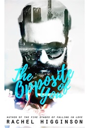 The Opposite of You (Opposites Attract) (Rachel Higginson)