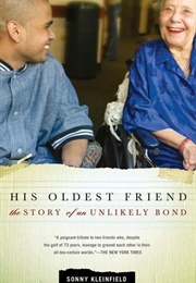 His Oldest Friend: The Story of an Unlikely Bond (Sonny Kleinfield)