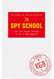 Spy School. Are You Sharp Enough to Be a KGB Agent? (D.Bukin, K.Guliev)