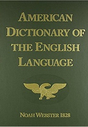 An American Dictionary of the English Language (Noah Webster)