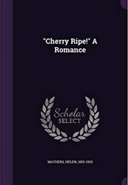 Cherry Ripe (Ellen Buckingham Mathews)
