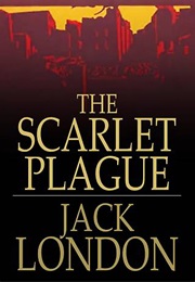 The Scarlett Plague (Jack London)