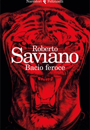 Bacio Feroce (Roberto Saviano)