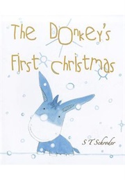 The Donkey's First Christmas (Susanne T. Schroder)