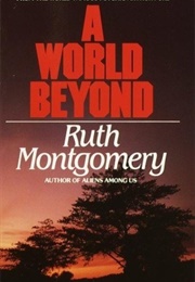 A World Beyond (Ruth Montgomery)