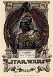 William Shakespeare's Star Wars: Verily, a New Hope (Ian Doescher)