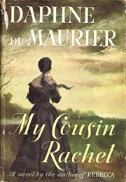 My Cousin Rachel (Daphne Du Maurier)