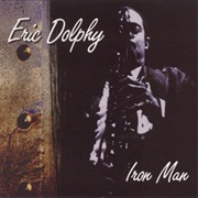 Eric Dolphy - Iron Man